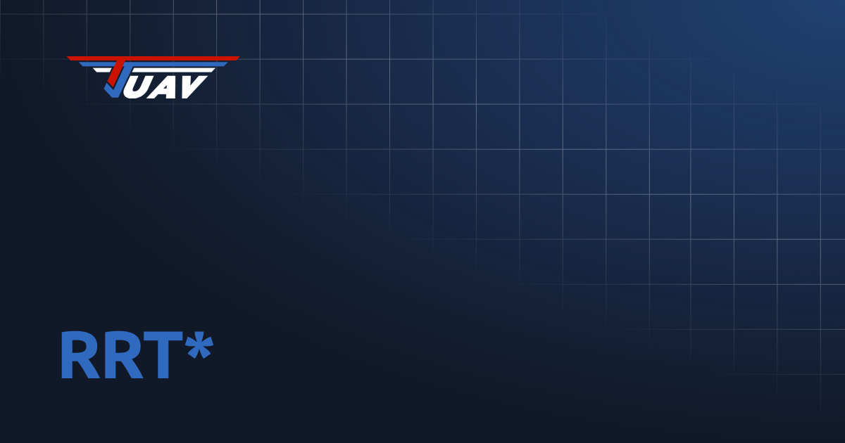 RRT* | TJ UAV