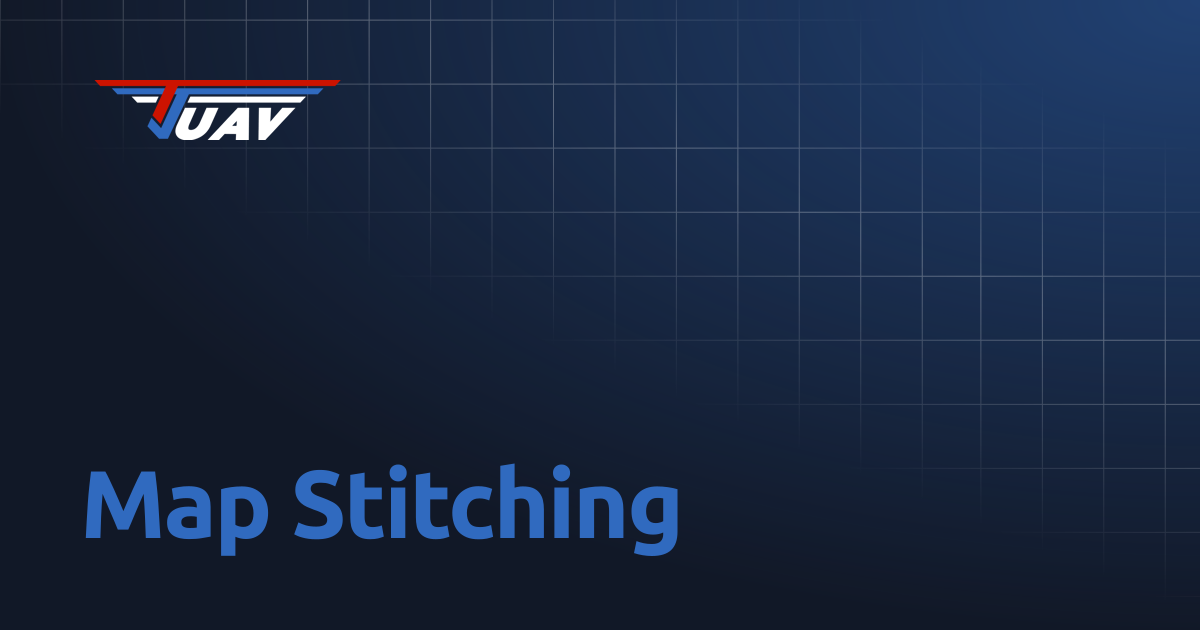 Map Stitching | TJ UAV